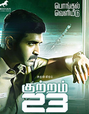 Kuttram 23 Tamil Movie - Show Timings