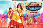 trailers songs, trailers songs, badrinath ki dulhania hindi movie, Badrinath