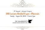 Arizona Upcoming Events, DB Luxury Bridal Expo - Phoenix in JW Marriott Desert Ridge Resort and Spa, db luxury bridal expo phoenix, Fashion show