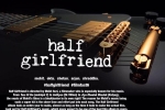 Half Girlfriend official, trailers songs, half girlfriend hindi movie, Half girlfriend