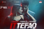 Ittefaq movie, 2017 Hindi movies, ittefaq hindi movie, Akshaye khanna