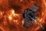 Parker Solar Probe, Parker solar probe launch date, parker solar probe nasareschedules spacecraft launch to touch the sun, Nasar