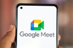 Take Notes for me breaking, Google Meet updates, google rolls out take notes for me feature on google meet, Fear