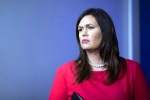 sarah sanders, sarah sanders, white house press secretary sarah sanders resigns, An extraordinary tale